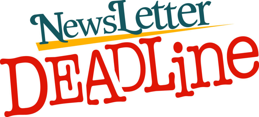 Colorful graphic with the words "Newsletter" and "Deadline" in varying fonts and colors, emphasizing urgency. No additional elements or landmarks present.