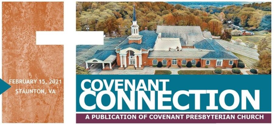 Aerial view of Covenant Presbyterian Church with surrounding trees. February 15, 2021, Staunton, VA. Publication titled "Covenant Connection" displayed prominently.